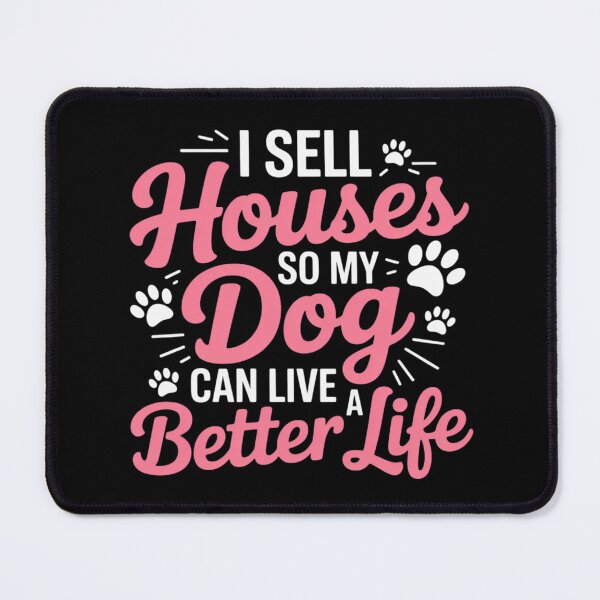Item preview, Womens I Sell Houses So My Dog Can Live A Better Life, Realtor designed and sold by LindseyKris.