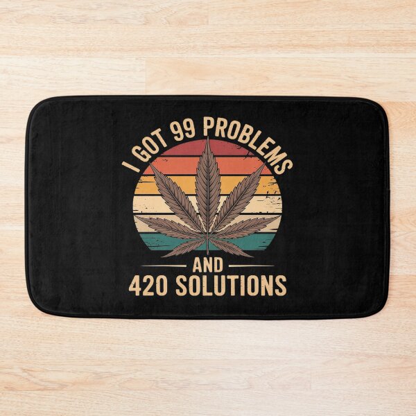 Item preview, I Got 99 Problems And 420 Solutions designed and sold by skanderio.