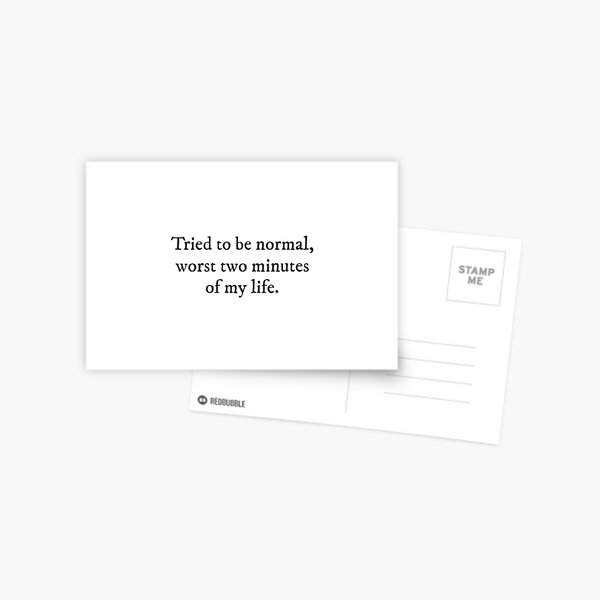 Item preview, Tried to be normal, worst two minutes of my life. - Introvert Underdog Quirky Witty Funny Cool Minimalist Typography designed and sold by GraTEEtude.