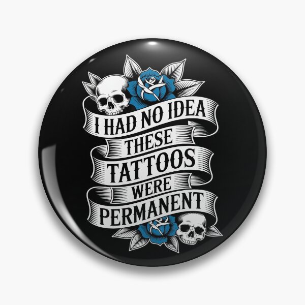 Item preview, I Had No Idea These Tattoos Were Permanent Funny Ink designed and sold by imsamaharem.