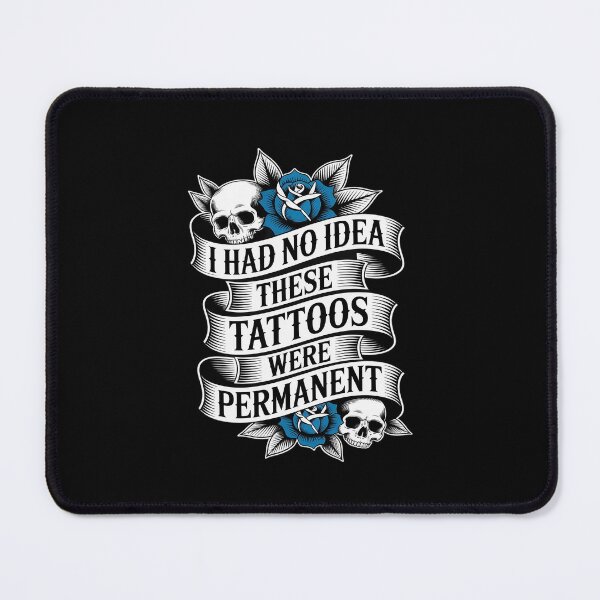 Item preview, I Had No Idea These Tattoos Were Permanent Funny Ink designed and sold by imsamaharem.