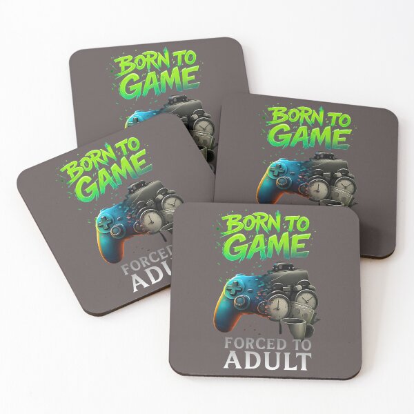 Item preview, Born to Game Forced to Adult Funny Gaming Adult Gamer  designed and sold by ArleneRowe.