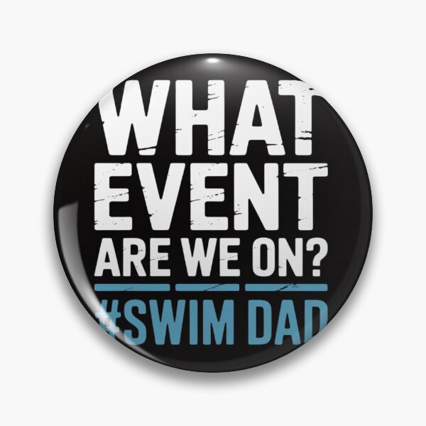 Item preview, What Event Are We On Swim Dad Swimmer Father Swimming designed and sold by HudsonErik.
