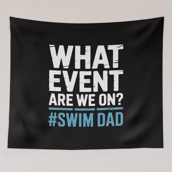 Item preview, What Event Are We On Swim Dad Swimmer Father Swimming designed and sold by HudsonErik.