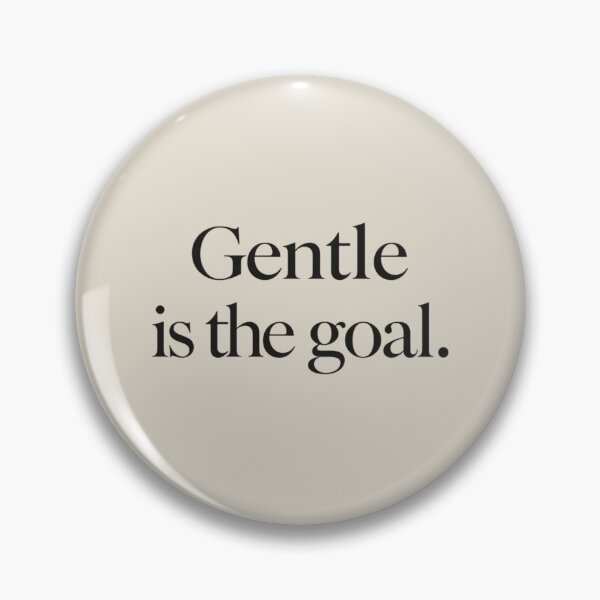 Item preview, Gentle Is the Goal – Minimal Cozy Quote Design designed and sold by Irene Catchmind.