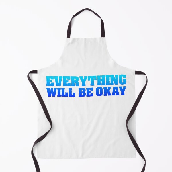 Item preview, Everything Will Be Okay, Blue Bold designed and sold by Memes N Lore .