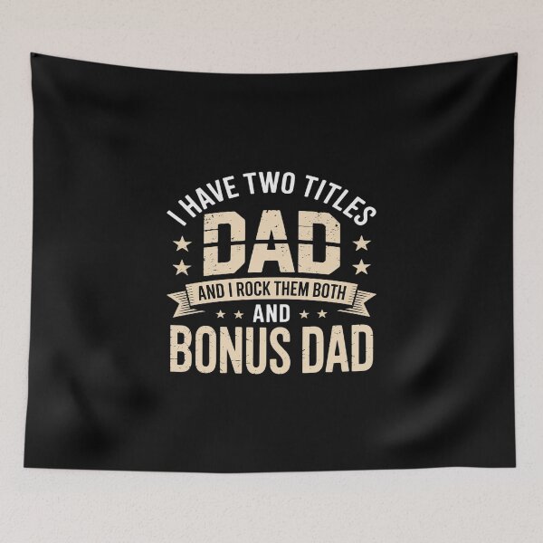 Item preview, I Have Two Titles Dad And Bonus Dad Funny Dad Father's Day designed and sold by imsamaharem.