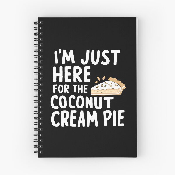 Item preview, I'M Just Here For The Coconut Cream Pie Meme designed and sold by jayeshainch.