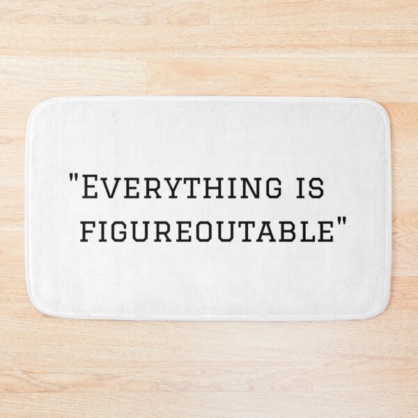 Item preview, Everything Is Figureoutable Motivational Quote designed and sold by TorqueThread.