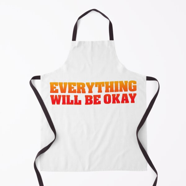 Item preview, Everything Will Be Okay, Hot Orange Bold designed and sold by Memes N Lore .