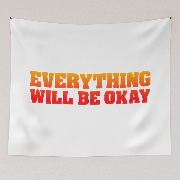 Item preview, Everything Will Be Okay, Hot Orange Bold designed and sold by Memes N Lore .