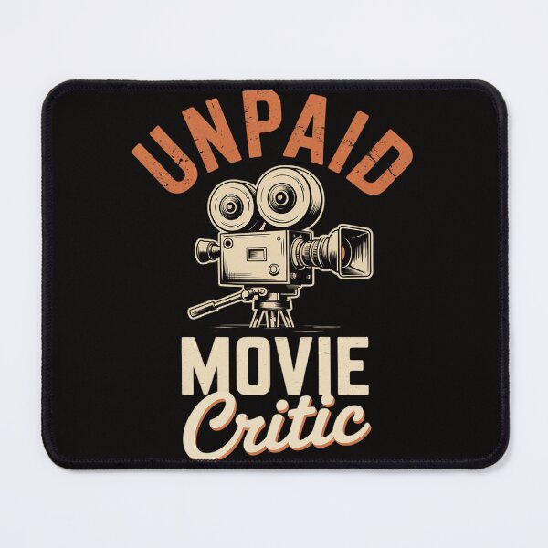 Item preview, Unpaid Movie Critic - Cinema Lover Blogger designed and sold by DarioRosales.