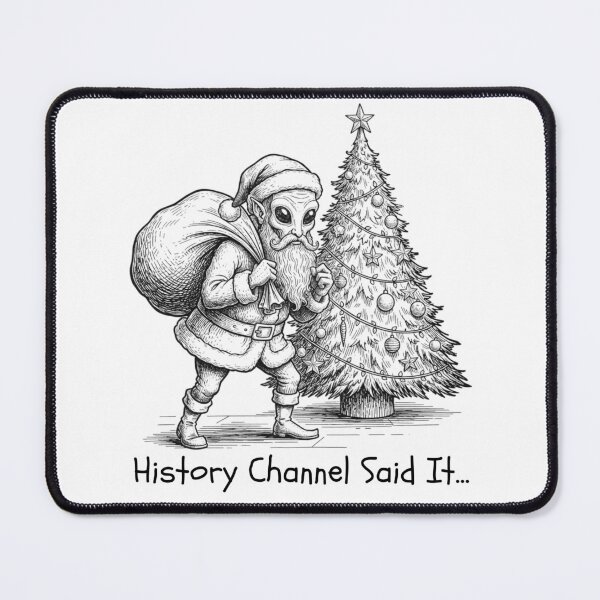 Item preview, History Said It — Alien Santa designed and sold by Nacho Average Designs.