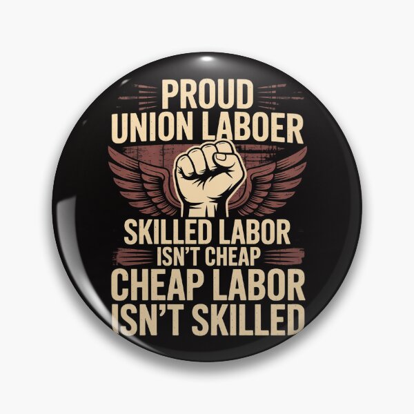 Item preview, Union Laborer Proud Skilled Labor Isn't Cheap designed and sold by DarioRosales.