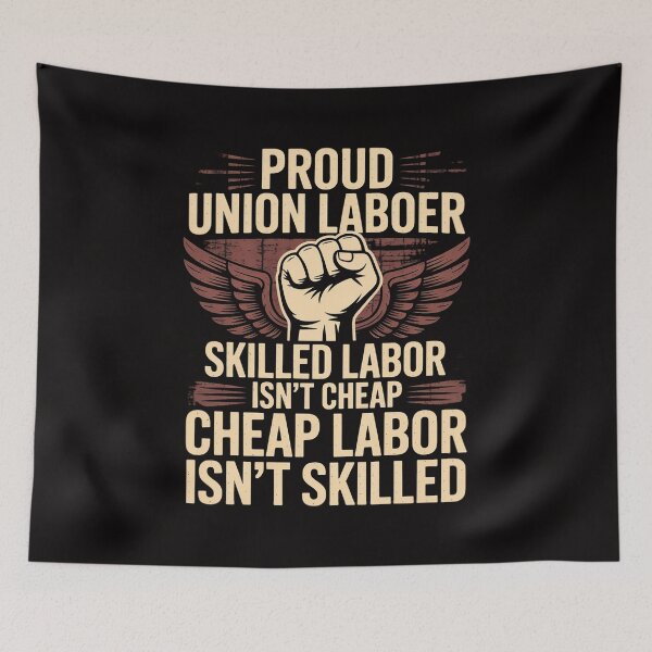 Item preview, Union Laborer Proud Skilled Labor Isn't Cheap designed and sold by DarioRosales.