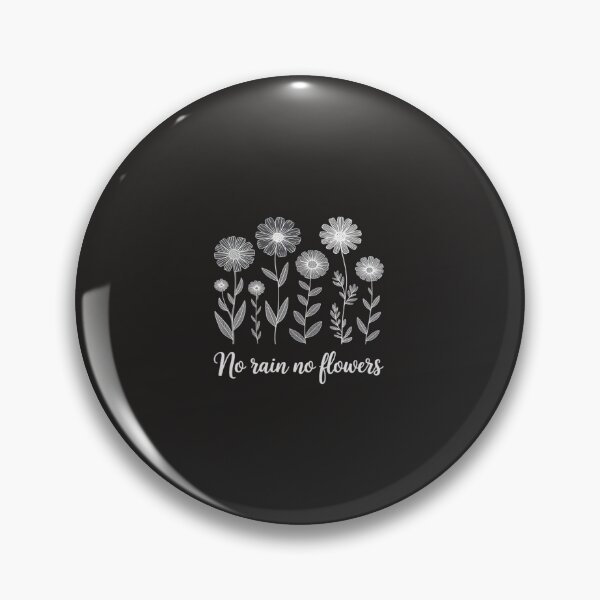 Item preview, Floral  No Rain No Flowers designed and sold by TAYLOROUSDALE.