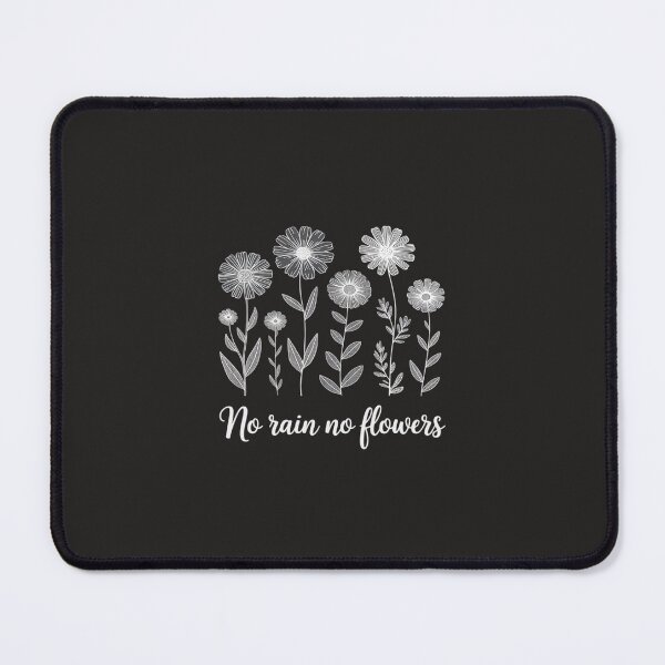Item preview, Floral No Rain No Flowers designed and sold by TAYLOROUSDALE.