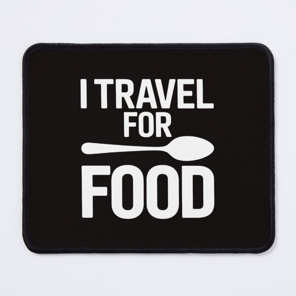 Item preview, travel For Food Quote Slogan Gift Blogger designed and sold by cherylbartlett.
