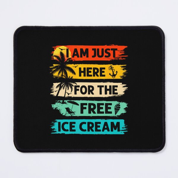 Item preview, I'M Just Here For The Free Ice Cream Funny Cruise Vacation designed and sold by endabettyau.
