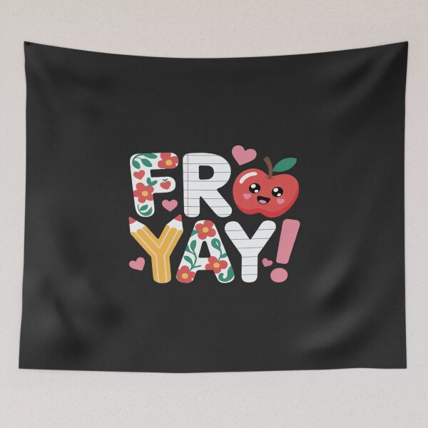 Item preview, Fri Yay Teacher Happy Friday Friyay Weekend Back to School designed and sold by TAYLOROUSDALE.
