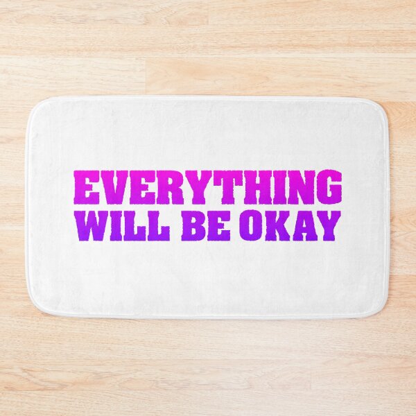 Item preview, Everything Will Be Okay, Pink Gradient Bold designed and sold by Memes N Lore .