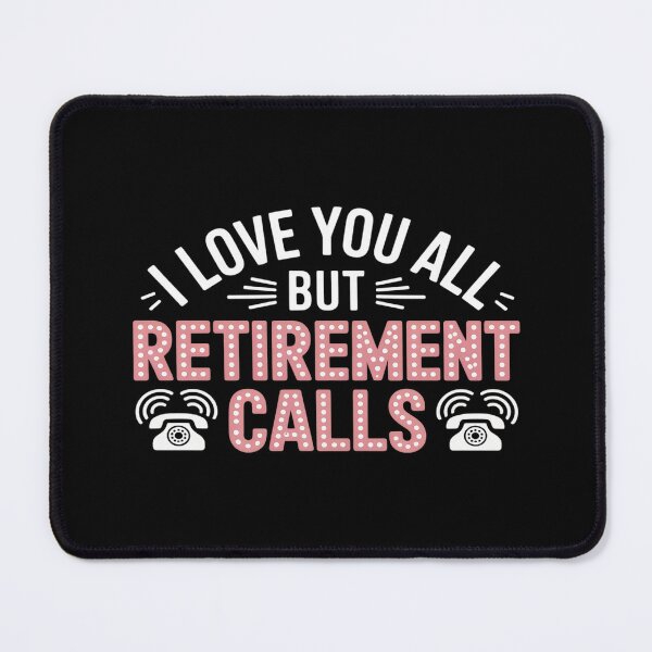 Item preview, I Love You All But Retirement Calls Funny Retirement designed and sold by countntenov.