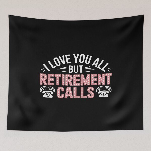 Item preview, I Love You All But Retirement Calls Funny Retirement designed and sold by countntenov.
