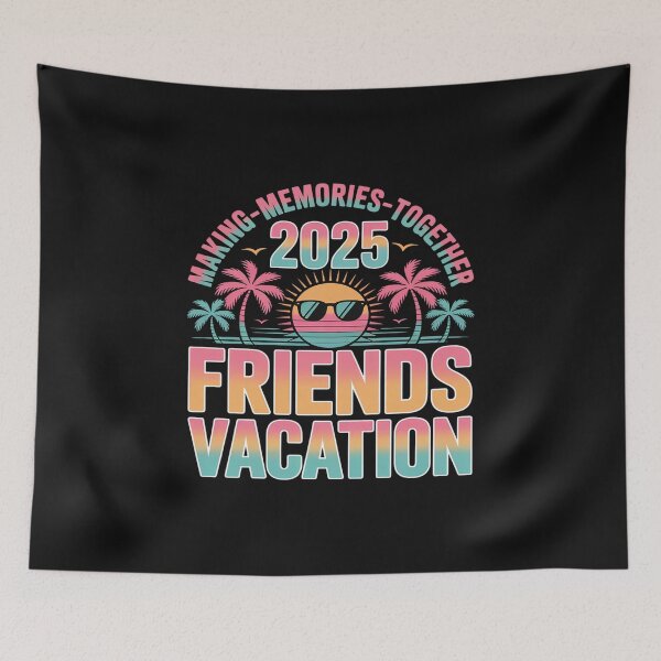 Item preview, Friends Vacation 2025 Making Memories Together, Girls Trip 3 designed and sold by TAYLOROUSDALE.