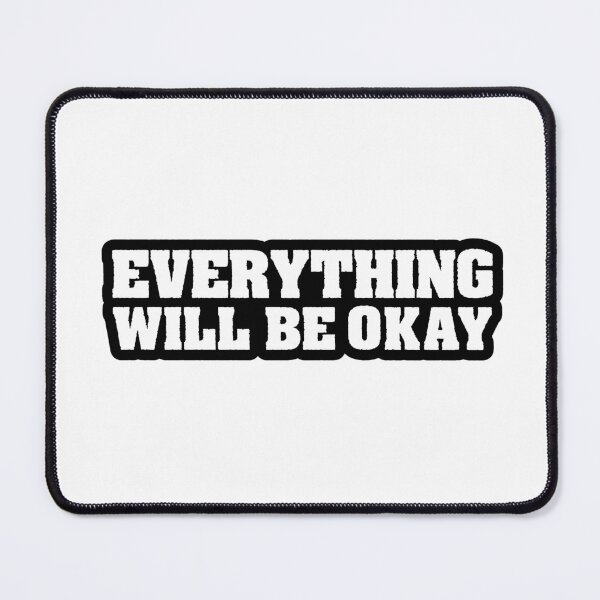 Item preview, Everything Will Be Okay, Outline Bold designed and sold by Memes N Lore .