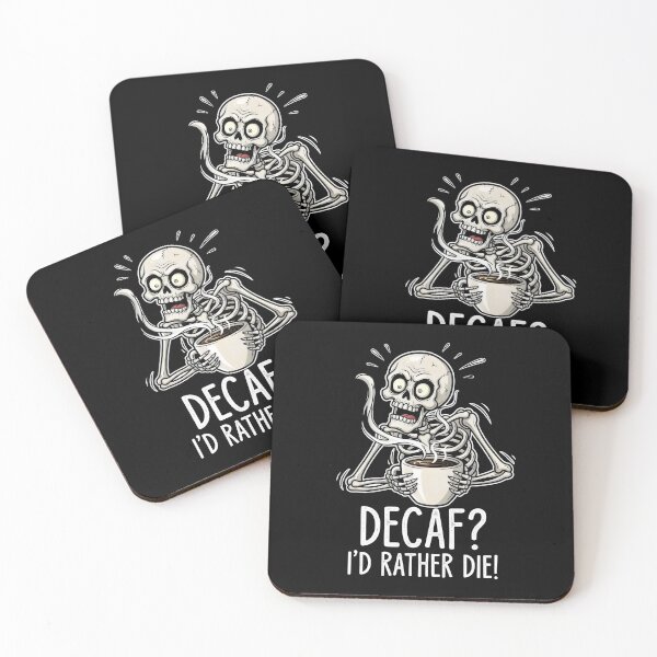Item preview, "Decaf? I’d Rather Die" Skeleton Coffee Lover Illustration Art – Caffeine Addict Design designed and sold by Luminari Creations.