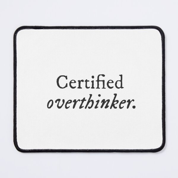 Item preview, Certified Overthinker- Quirky Witty Funny Cool Minimalist Typography designed and sold by GraTEEtude.