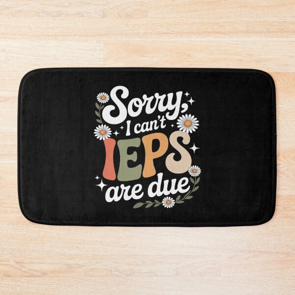 Item preview, IEPS Are Due ABA Therapist Applied Behavior Analysis designed and sold by Slwankol.
