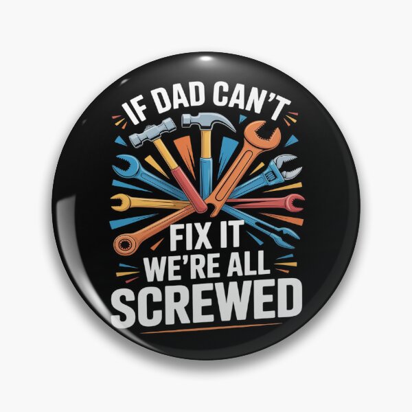Item preview, If Dad Can't Fix It We're All Screwed Funny Father's Day designed and sold by Slwankol.