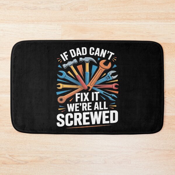 Item preview, If Dad Can't Fix It We're All Screwed Funny Father's Day designed and sold by Slwankol.