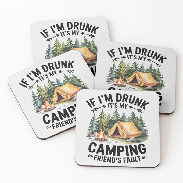 Item preview, If I'm Drunk It's My Camping Friend's Fault Drinking Camper designed and sold by Slwankol.
