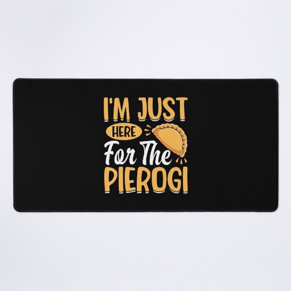 Item preview, I'M Just Here For The Pierogi - Polska Polish Dumpling Lover designed and sold by kowaldtlbung.