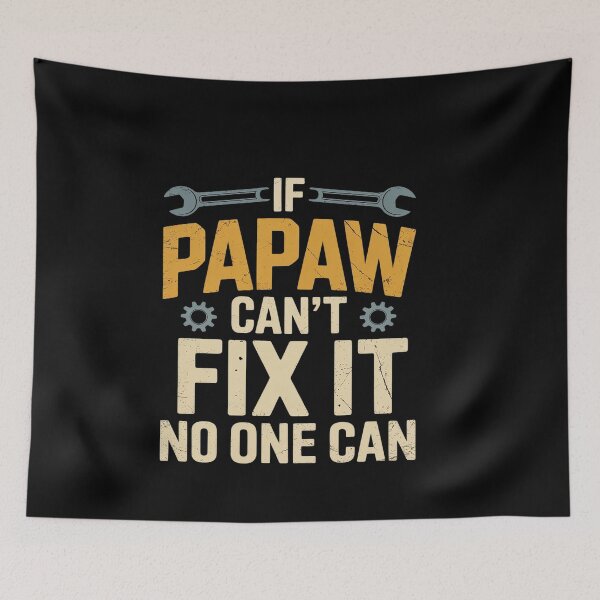 Item preview, If Papaw Can't Fix It No One Can Funny Papaw Father's Day designed and sold by genkihikki.