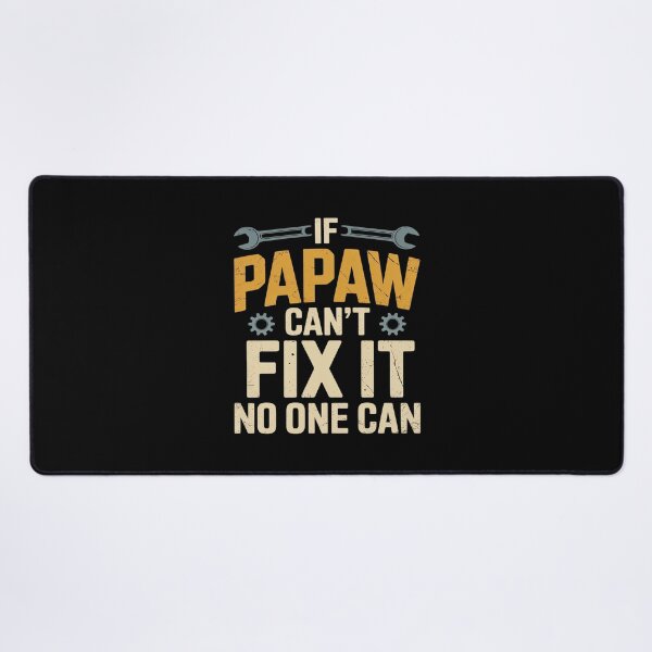 Item preview, If Papaw Can't Fix It No One Can Funny Papaw Father's Day designed and sold by genkihikki.