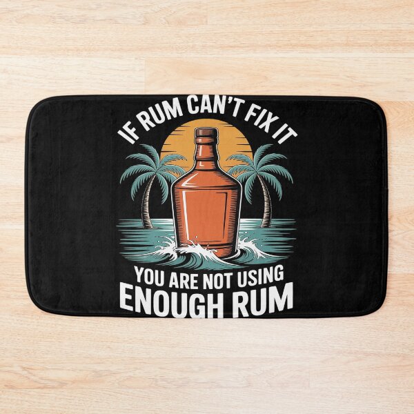 Item preview, If Rum Can't Fix It You Are Not Using Enough Rum designed and sold by genkihikki.