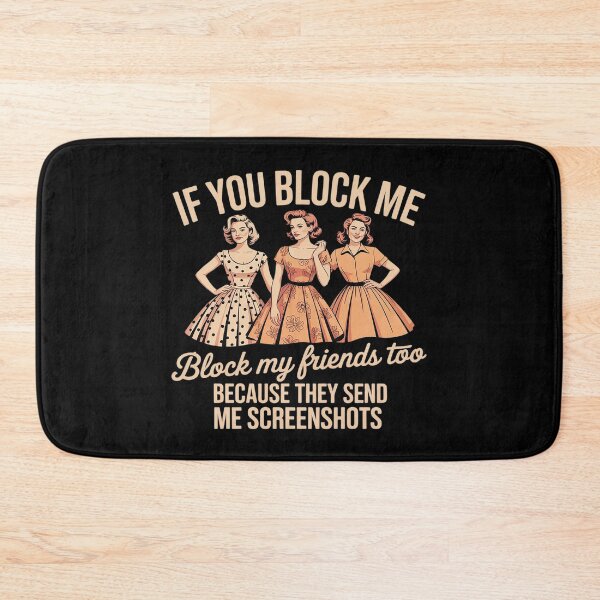 Item preview, If You Block Me Block My Friends Too They Send Screenshots designed and sold by genkihikki.
