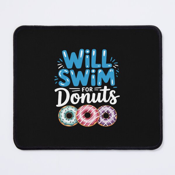 Item preview, Swimmer Will Swim For Donuts Swimming Swim Quote designed and sold by nicomitchell.