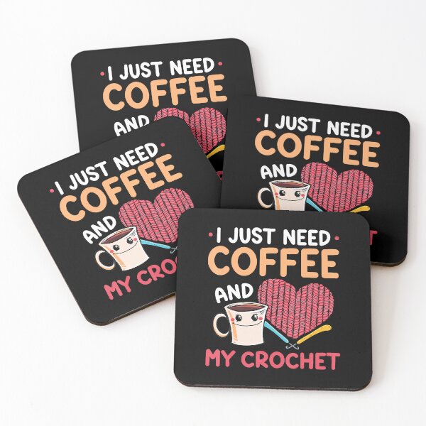 Item preview, I Just Need Coffee And My Crochet Knitting Crocheting designed and sold by kowaldtlbung.