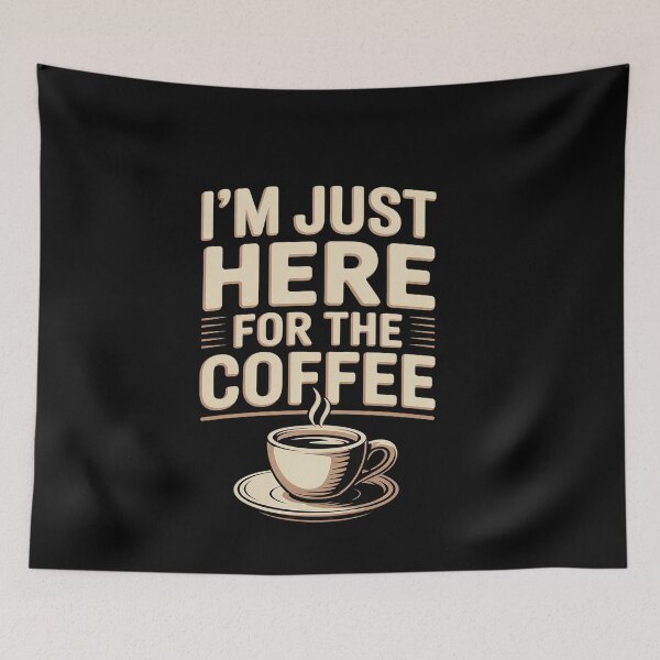Item preview, I'm Just Here For The Coffee Bold Funny Coffee Lover designed and sold by genkihikki.