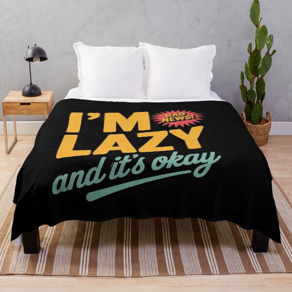 Item preview, I'M LAZY AND IT'S OKAY Funny Statement designed and sold by genkihikki.