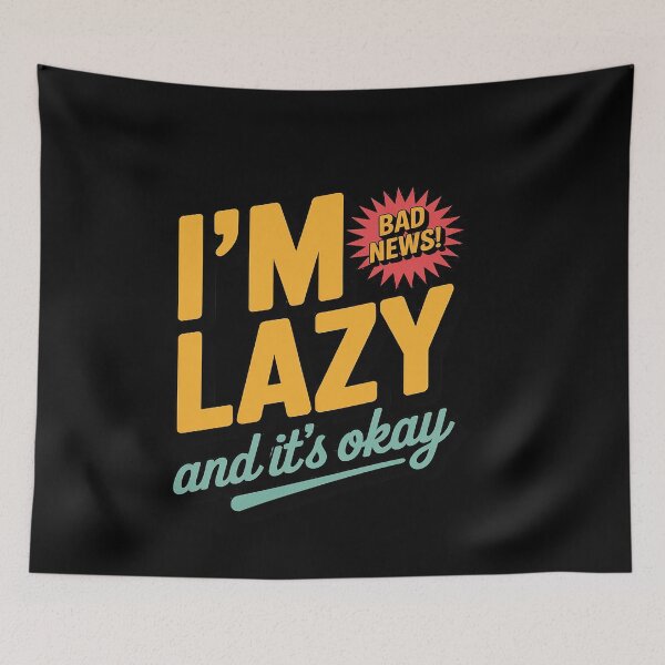 Item preview, I'M LAZY AND IT'S OKAY Funny Statement designed and sold by genkihikki.