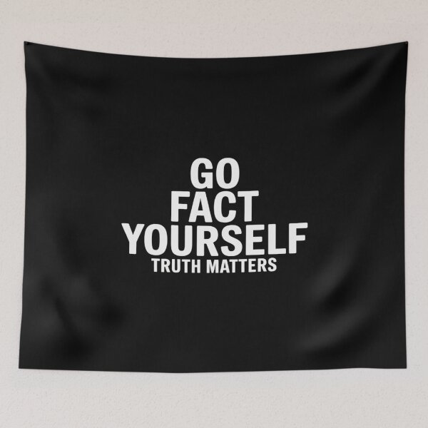 Item preview, Go Fact Yourself Science Matters Truth designed and sold by Rackaam.