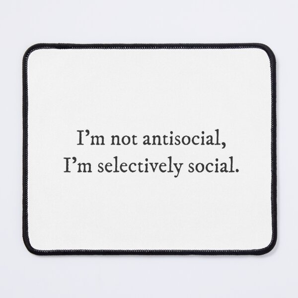 Item preview, I'm not antisocial, I'm selectively social. - Introvert Underdog Quirky Witty Funny Cool Minimalist Typography designed and sold by GraTEEtude.