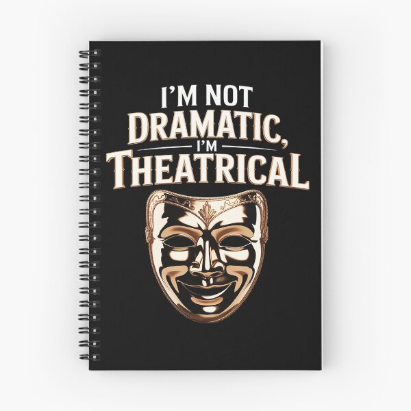 Item preview, I'm Not Dramatic, I'm Theatrical designed and sold by genkihikki.
