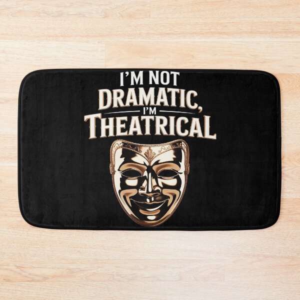 Item preview, I'm Not Dramatic, I'm Theatrical designed and sold by genkihikki.