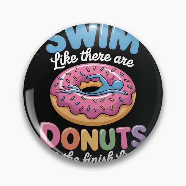 Artikelvorschau, Schwimmt, als gäbe es Donuts im Ziel! Schwimmteam entworfen und verkauft von nicomitchell.